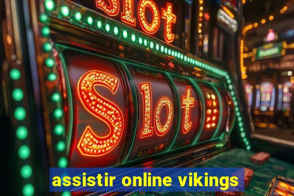 assistir online vikings